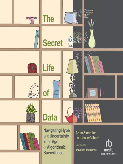 Title details for The Secret Life of Data by Aram Sinnreich - Available